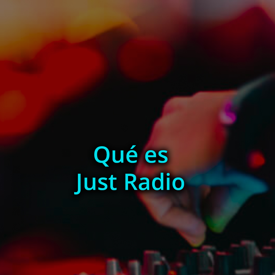 Qué es Just Radio