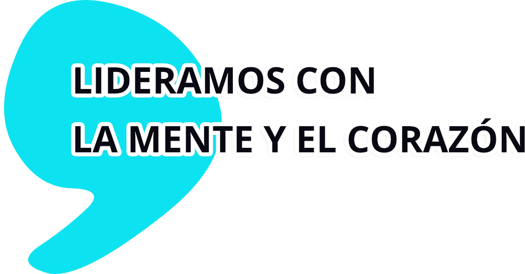Lideramos con la mente y el corazón